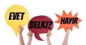 evet hayır belki
