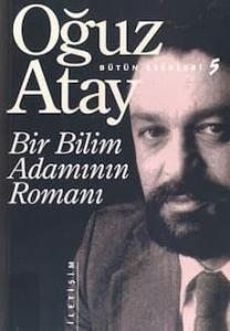 bir bilim adamının romanı oğuz atay