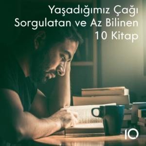 yaşadığımız çağı sorgulatan kitaplar