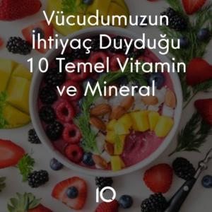 vücudumuzun ihtiyaç duyduğu temel vitaminler