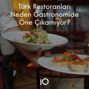 turk-restoranlari-neden-gastronomide-one-cikamiyor