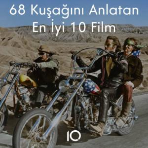 68 kuşağını anlatan filmler