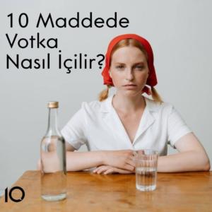votka nasıl içilir