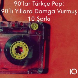 90lara damga vurmuş şarkılar