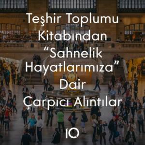 teşhir toplumu alıntılar felsefe