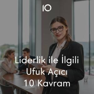 liderlik ile ilgili kavramlar