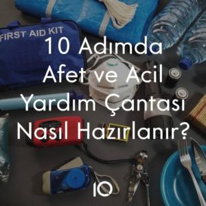 afet ve acil yardım çantası nasıl hazırlanır