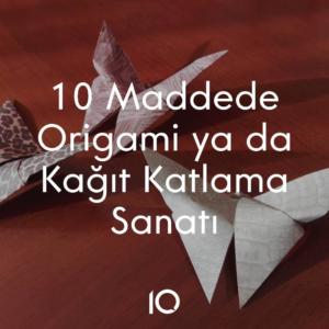 origami kağıt katlama sanatı