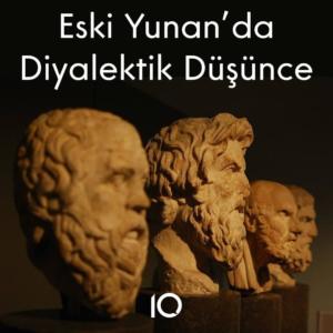 eski yunanda diyalektik düşünce