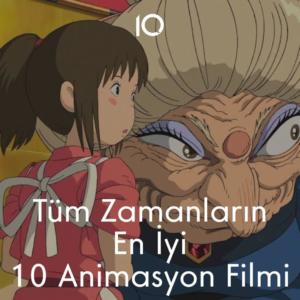 tüm zamanların en iyi animasyon filmleri
